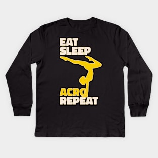 Eat Sleep Acro Repeat - Funny Acrobat Yoga Design - Gift For Yogi Kids Long Sleeve T-Shirt